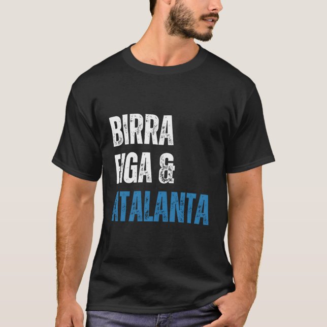 Atalanta Birra Figa Divertente Sono Un Uomo Sempli T-Shirt (Front)