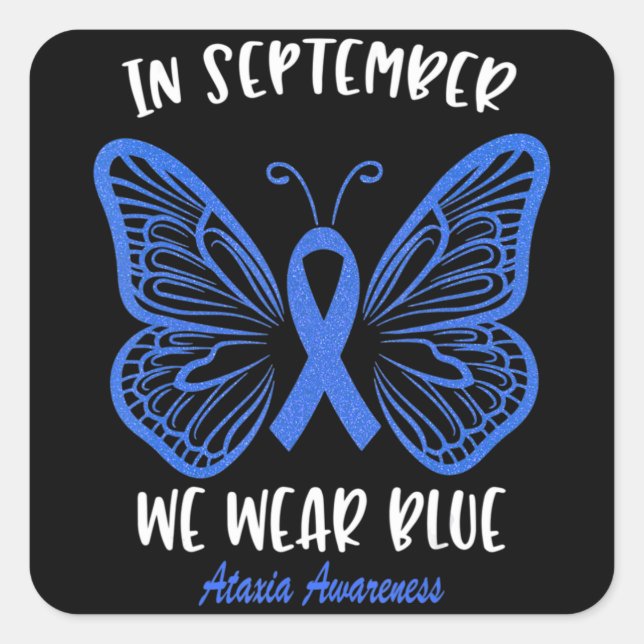 Ataxia Awareness In September We Wear Blue Cute T- Square Sticker (Front)