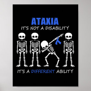 Ataxia It's Not A Disability Dabbing Skeleton Poster