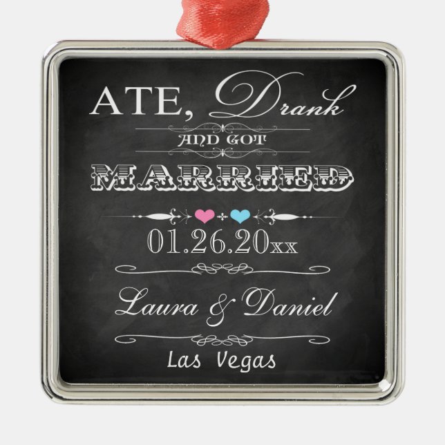 Ate, Drank and Got Married Christmas Keepsake Metal Tree Decoration (Front)