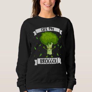 Ate My Broccoli   Vegetarian Broccoli  Vegan Sweatshirt
