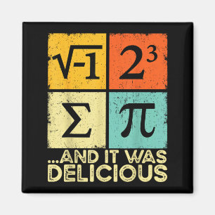 Ate some pie and was delicious funny math pun day magnet