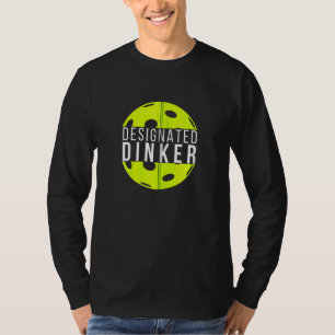 Ated Dinker Funny Pickleball Pickler Player Men Wo T-Shirt