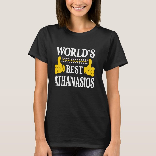 Athanasios First Name Funny World's Best Athanasio T-Shirt (Front)