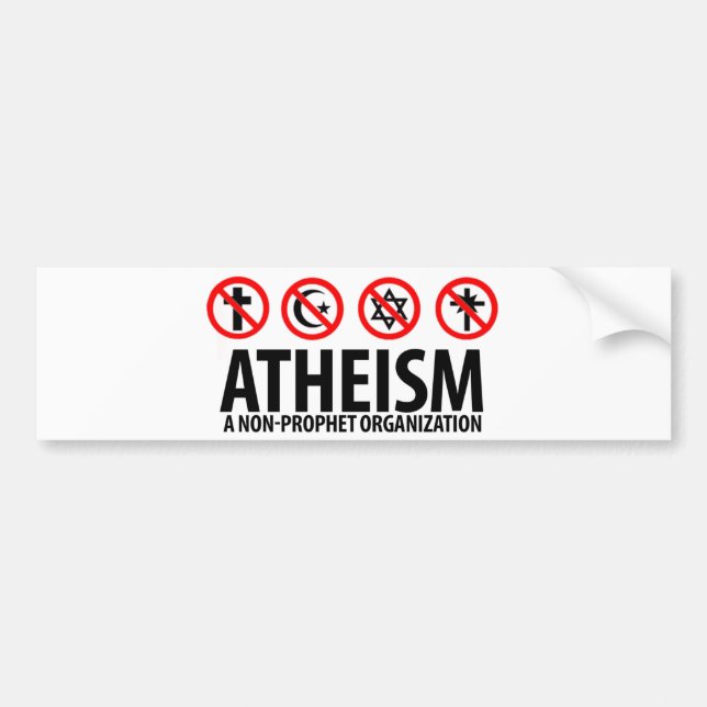 Atheism: A Non-Prophet Organisation Bumper Sticker (Front)
