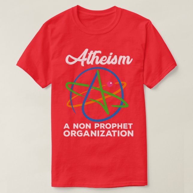 Atheism Funny Religious T-Shirt (Design Front)