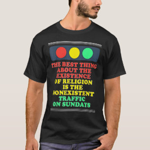 Atheist Atheism Existence Of Religion Nonexistent T-Shirt