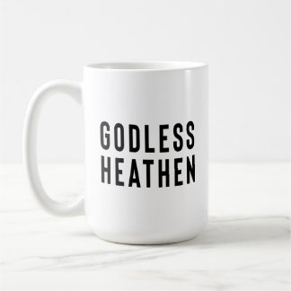 Atheist Gift, Godless Heathen, Gag Gift, Agnostic, Coffee Mug