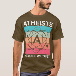 Atheist In Science We TrustAgnosticAtheist Premium T-Shirt
