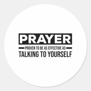 Atheist sayings   atheism skeptic gifts classic round sticker