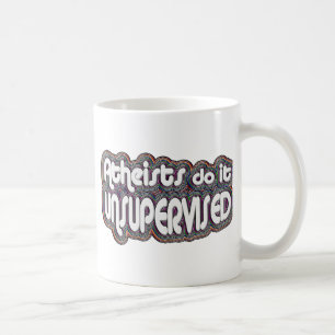 Atheists Do It Unsupervised Coffee Mug