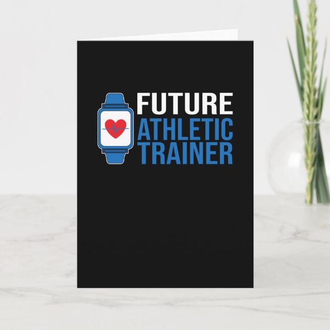 Atheletic Trainer because Athletes Card (Front)