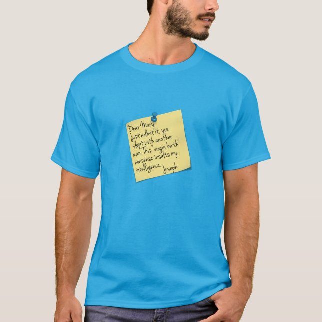 Athiest Joseph and Mary joke T-Shirt (Front)
