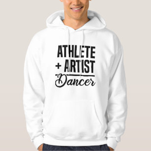 Athlete + Artist = Dancer Ballerina Ballet Dancing Hoodie