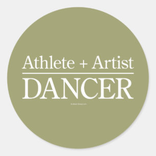 Athlete + Artist = Dancer Classic Round Sticker