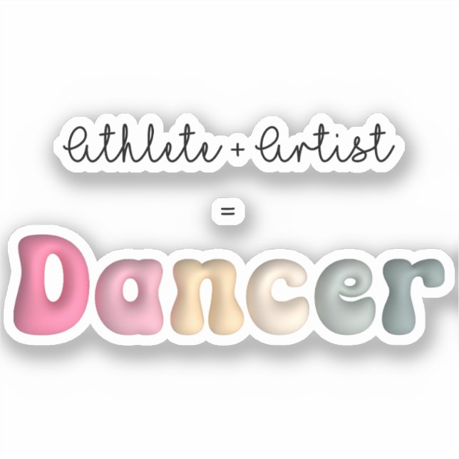Athlete + Artist = Dancer, Funny gifT for Dancer (Front)