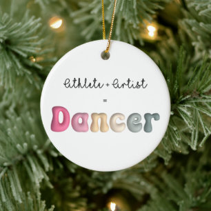 Athlete + Artist = Dancer, Funny gifT for Dancer Ceramic Tree Decoration