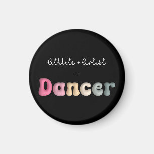 Athlete + Artist = Dancer, Funny gifT for Dancer Magnet