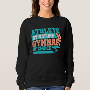 Athlete by Nature and Gymnast Aerobic step & Gymn Sweatshirt