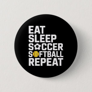 Athlete Eat Sleep Soccer Repeat Softball Enthusias 6 Cm Round Badge