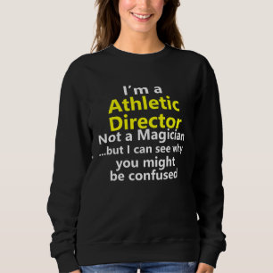 Athletic Director Job Career School Sports Coach Sweatshirt
