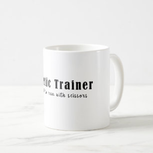 Athletic Trainer Certified To Run With Scissors Coffee Mug