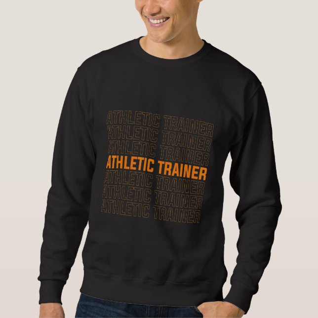 Athletic Trainer Fitness Coach Apparel Sweatshirt (Front)