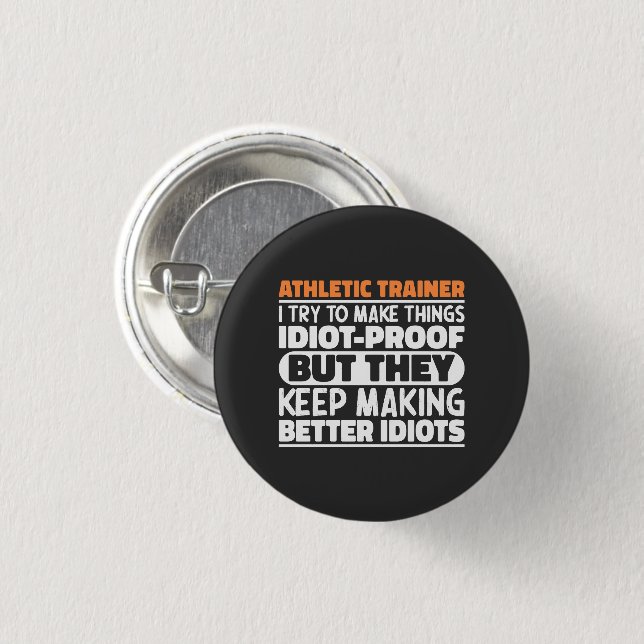 Athletic Trainer I Try To Make Things Funny Saying 3 Cm Round Badge (Front & Back)