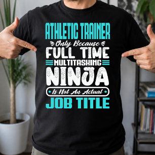 Athletic Trainer Multitasker Trainers Job Skill T-Shirt