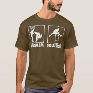 Athletics Athletes Statement Problem Solution T-Shirt