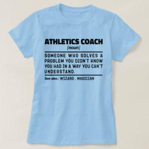 Athletics Coach Noun Definition Sport Trainer Cool T-Shirt