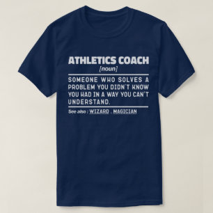 Athletics Coach Noun Definition Sport Trainer Cool T-Shirt