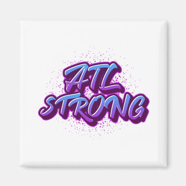 ATL Strong Graffiti Style Magnet (Front)