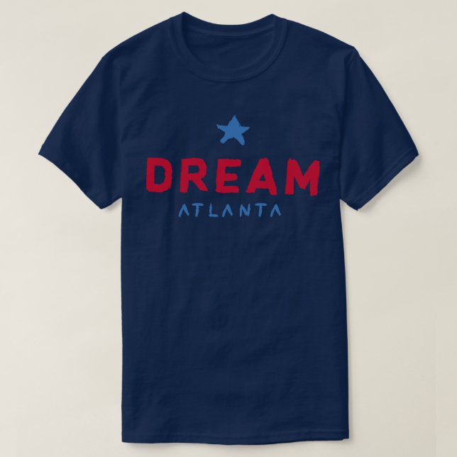 Atlanta Dreaaaam 1 T-Shirt (Design Front)