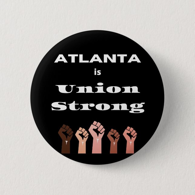 Atlanta is Union Strong Button (Front)