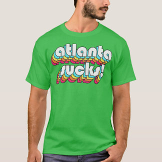 Atlanta Sucks Funny Atlanta GA Design T-Shirt
