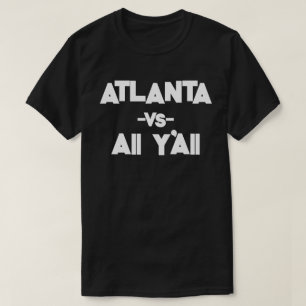 Atlanta Vs All Y'All T-Shirt