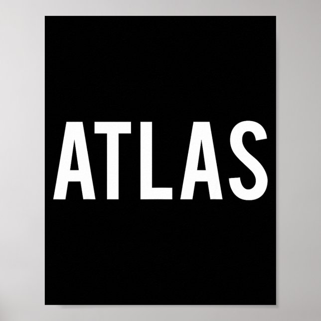 Atlas - Cool New Funny Name Fan Gift Tee  Poster (Front)