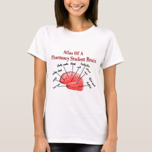 Atlas of a Pharmacy Student Brain T-Shirt