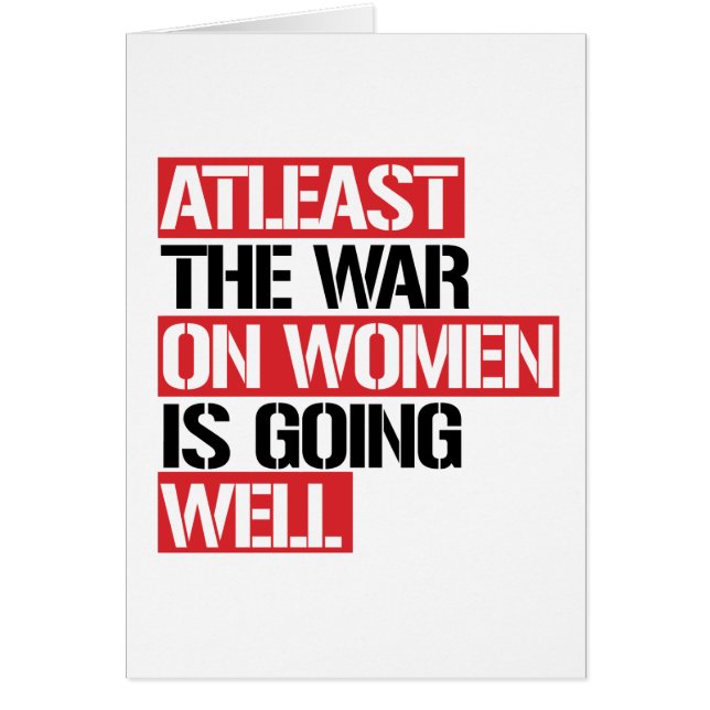 Atleast the War on Women is going well (Front)