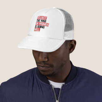 Atleast the War on Women is going well Trucker Hat