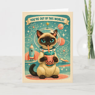 Atomic Boba Siamese Cat You're Out of this World Card