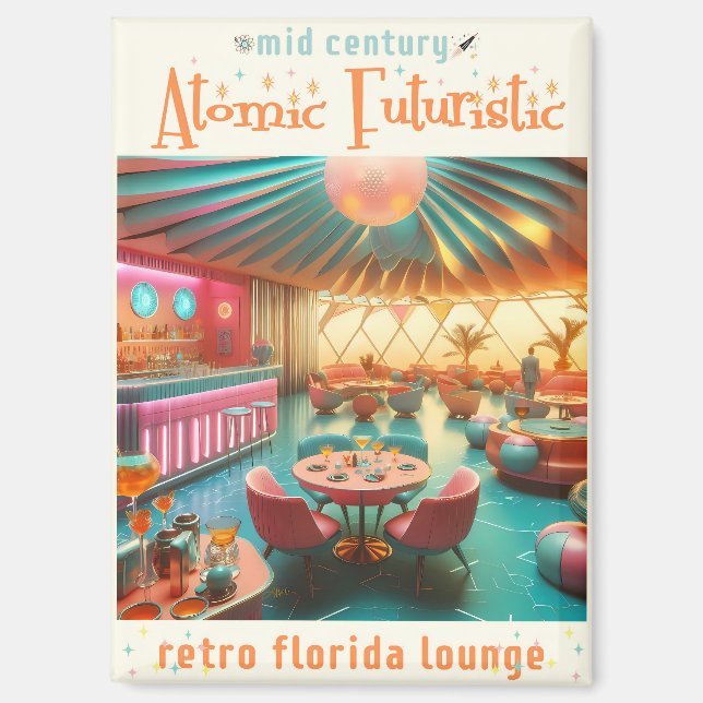 Atomic Futuristic Retro Florida Lounge Magnet (Front)
