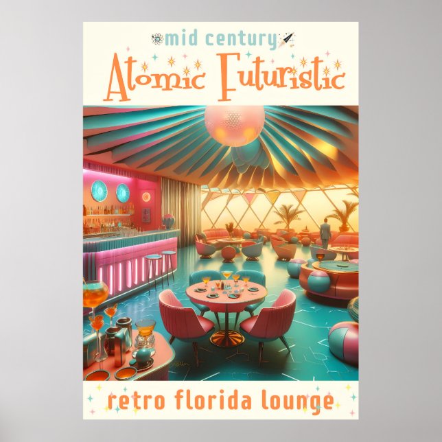 Atomic Futuristic Retro Florida Lounge Poster (Front)