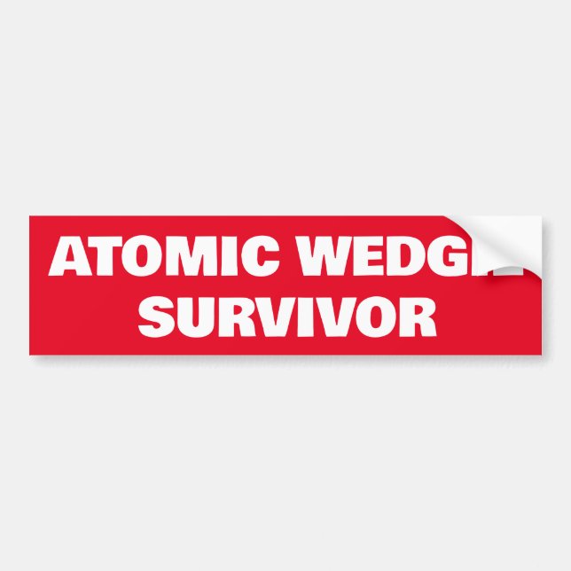 Atomic Wedgie Survivor Bumper Sticker (Front)