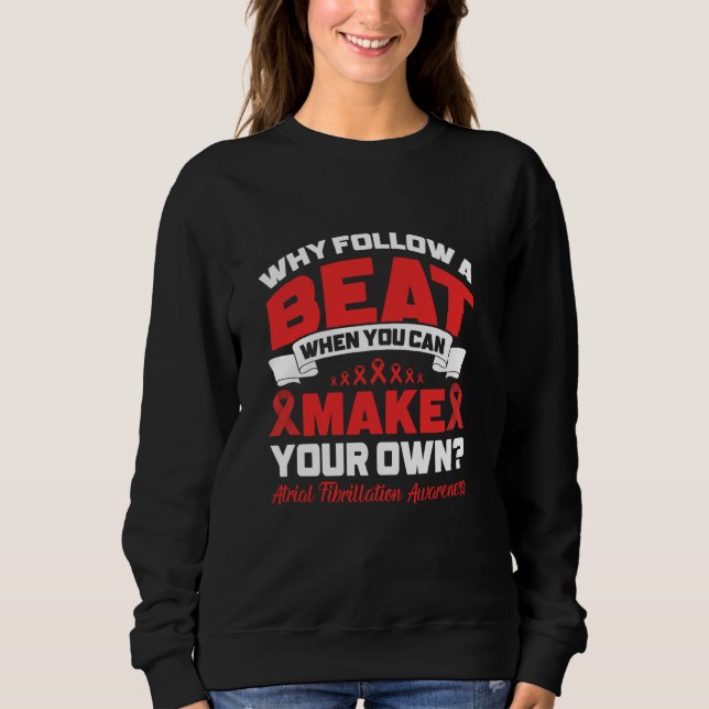 Atrial Fibrillation Heart Rhythm Disorders Heart H Sweatshirt (Front)