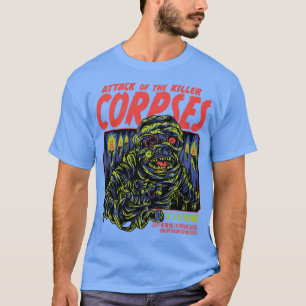 Attack of the Killer Corpses Creepy Horror Mummy Z T-Shirt