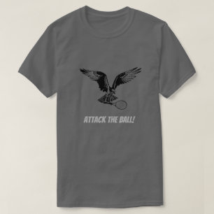 Attack the ball! Hawk Tennis Player With Text T-Shirt
