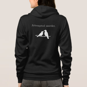 Attempted Murder Crow Pun Minimalist Dark Humour Hoodie