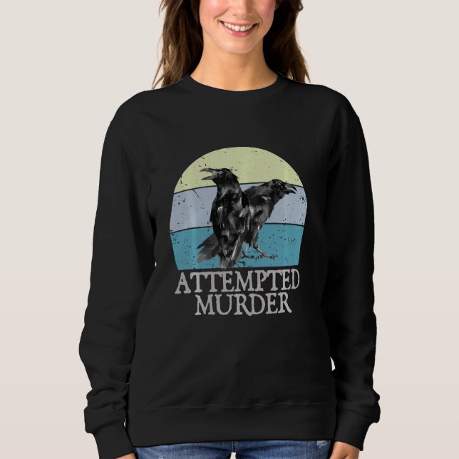 Attempted Murder Crows & Ravens Funny Crow Shirt B (Front)